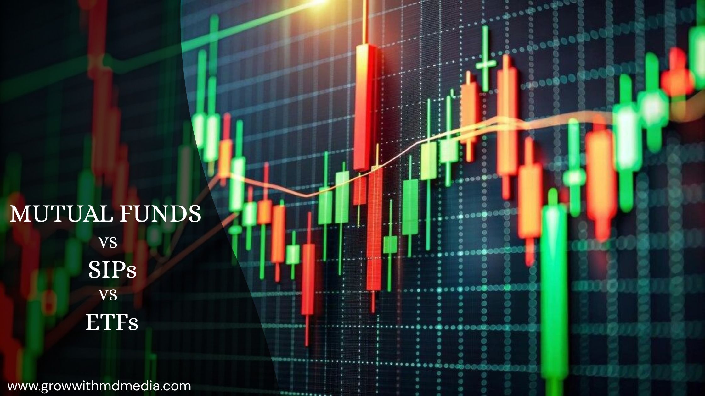 Mutual Funds vs SIPs vs ETFs
